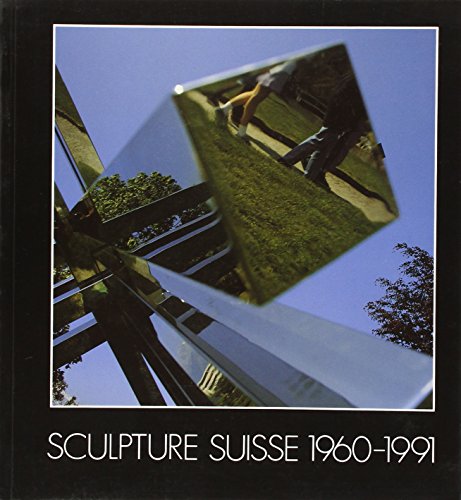 Imagen de archivo de Sculpture Suisse en plein air 1960-1991 a la venta por Eratoclio