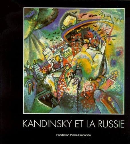 Imagen de archivo de Kandinsky et la Russie : Exposition, Suisse (28 janvier - 12 juin 2000) Romachkova, Lidia a la venta por e-Libraire