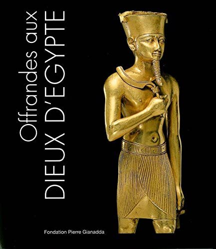 Stock image for Offrandes Aux Dieux D'Egypte for sale by Book Grove, RMABA