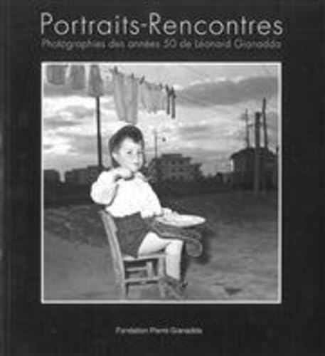 Stock image for Portraits-Rencontres: Photographies des annees 50 de Leonard Gianadda for sale by Mullen Books, ABAA