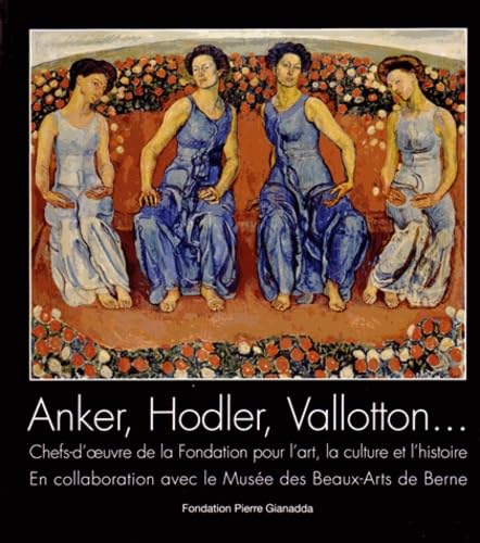 Beispielbild fr Anker,Hodler,Vallotton.: Fondation pour l'art, la culture et l'histoire zum Verkauf von Studibuch