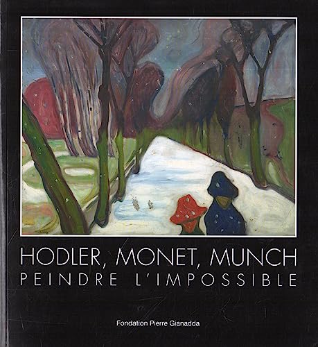 9782884431613: Hodler Monet Munch: Peindre l'Impossible