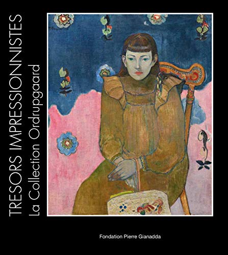Stock image for Trsors Impressionnistes: La Collection Ordrupgard, Degas, Czanne, Monet, Renoir, Gauguin, Matisse for sale by Ammareal