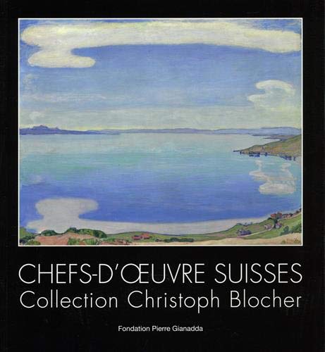 Imagen de archivo de Chefs-d'oeuvre suisses. Collection Christoph Blocher (French Edition) a la venta por Better World Books