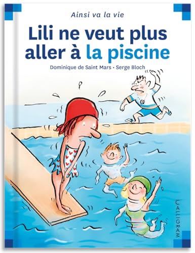 NÂ°33 Lili ne veut plus aller Ã: la piscine (9782884453561) by Saint Mars (De), Dominique