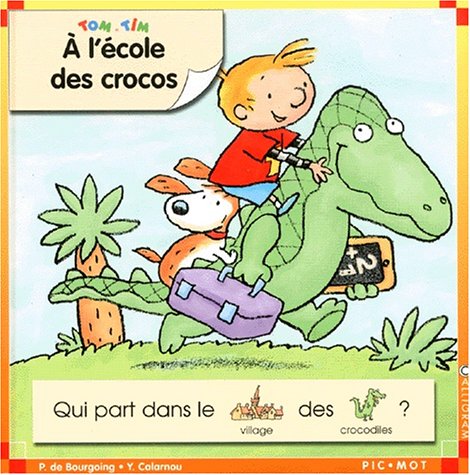 A l'Ã©cole des crocos (9782884455763) by De Bourgoing, Pascale