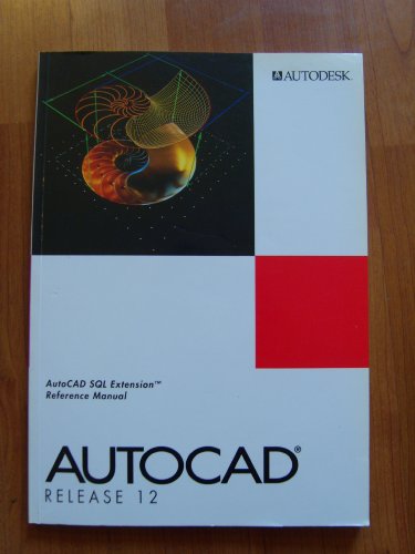 9782884470018: AutoCAD SQL Extension Reference Manual Autocad release 12