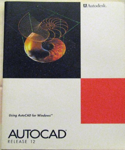 Using AutoCAD for Windows: AutoCAD Release 12 (9782884471619) by Inc. Autodesk