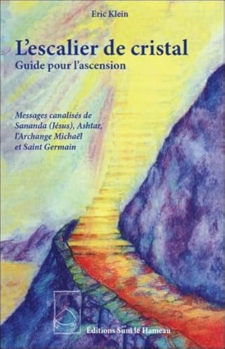 9782884480352: L'escalier de cristal: Guide pour l'ascension
