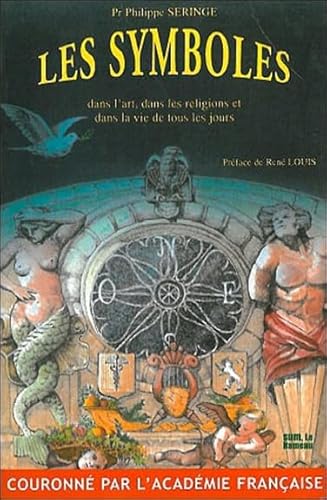 9782884480987: Les symboles dans l'art, dans les religions et dans la vie de tous les jours