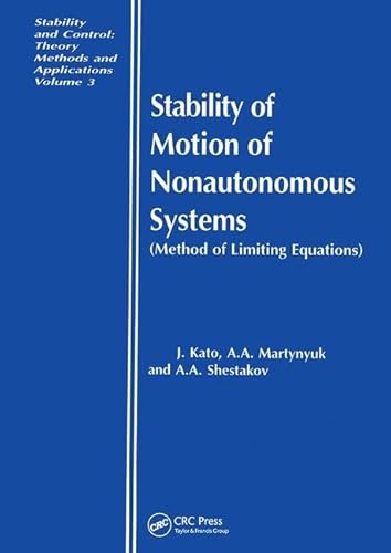 Stock image for Kato, J: Stability of Motion of Nonautonomous Systems (Methods of Limiting Equations). for sale by Antiquariat Bernhardt