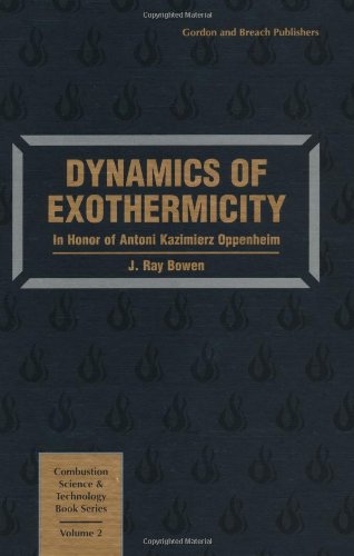 9782884491709: Dynamics of Exothermicity (COMBUSTION SCIENCE AND TECHNOLOGY)