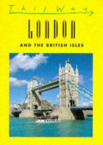 9782884520232: London and the British Isles (This Way S.) [Idioma Ingls]