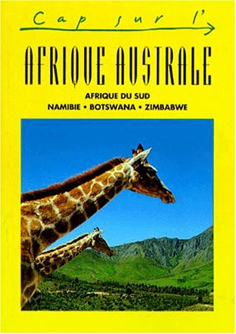 Stock image for Afrique australe : Afrique du sud, Namibie, Botswana, Zimbabwe for sale by Ammareal