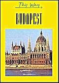 Stock image for Budapest This Way This Way S for sale by PBShop.store US