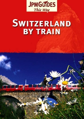 9782884522991: Switzerland By Train (This Way Guide) [Lingua Inglese]