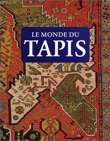 Stock image for Le Monde Du Tapis (Collection Art Decoratif) (French Edition) for sale by Ralstons Reads