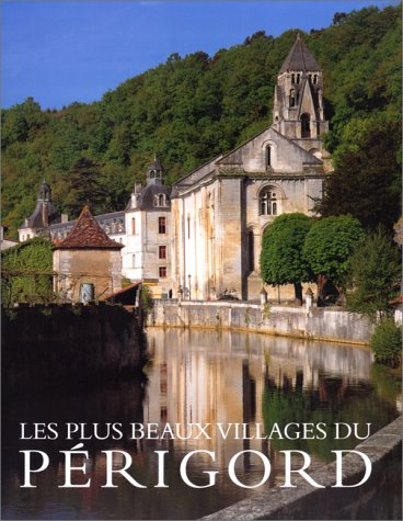 Stock image for Les plus beaux villages du P rigord for sale by WorldofBooks