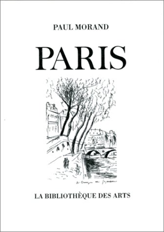 Paris (Collection Litterature: Pergamine) (French Edition) (9782884530415) by Morand, Paul; Segonzac, Andre Dunoyer De