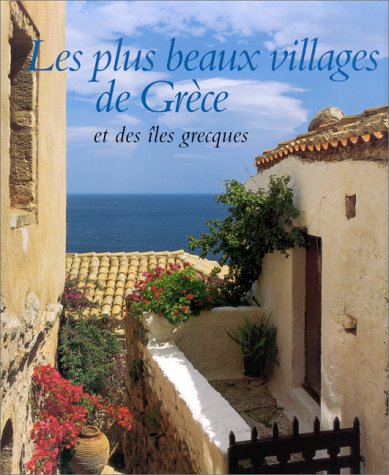 9782884530446: Les Plus Beaux Villages De Grece Et Des Iles Grecques