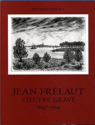 9782884530583: Jean Frlaut. L'oeuvre grave T4 1947-1954 (4): L'oeuvre grav 1947 - 1954