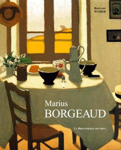 Marius Borgeaud. L'homme, l'oeuvre. 1861-1924. Catalogue raisonné
