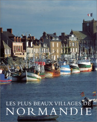 Les Plus Beaux Villages de Normandie (9782884530910) by Palmer, Hugh