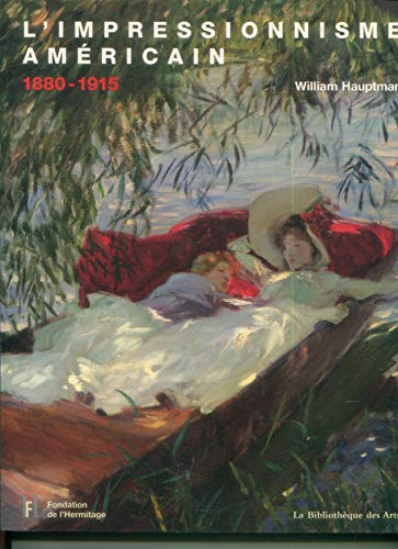 Beispielbild fr L'Impressionisme Americain 1880-1915 zum Verkauf von Mullen Books, ABAA