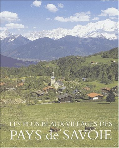 Stock image for Les plus beaux villages des Pays de Savoie for sale by Ammareal