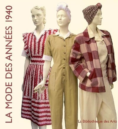 9782884531450: La mode des annes 1940: De la tenue d'alerte au "New Look"