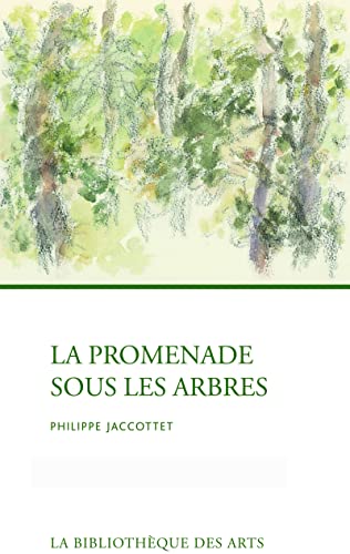 La Promenade sous les arbres (9782884531535) by Jaccottet, Philippe