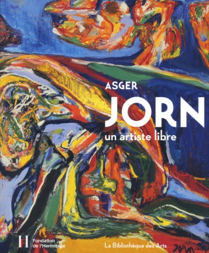 9782884531726: Asger Jorn: Un artiste libre