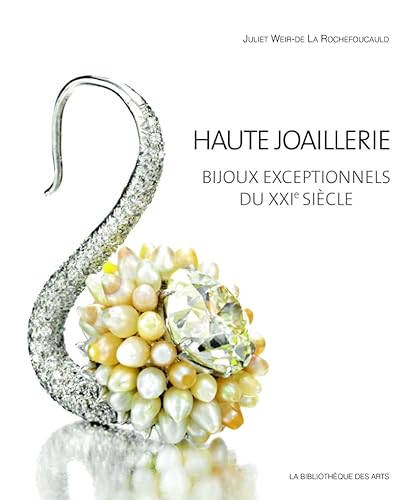 Beispielbild fr Haute joaillerie - Bijoux exceptionnels du XXIe sicle zum Verkauf von Buchpark