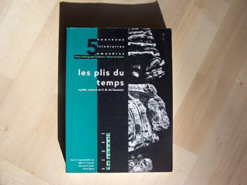 Stock image for Les plis du temps : mythe, science et H.-B. de Saussure for sale by Stony Hill Books