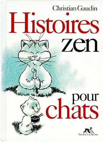 Imagen de archivo de Histoires zen pour chats a la venta por Ammareal