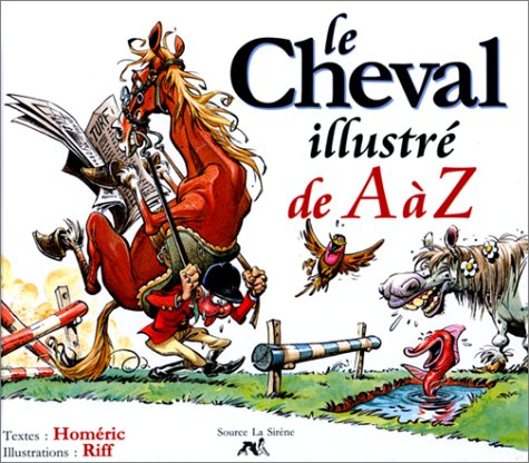 Beispielbild fr Le Cheval illustr de A  Z zum Verkauf von medimops