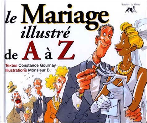 Beispielbild fr Le Mariage illustr de A  Z zum Verkauf von Ammareal