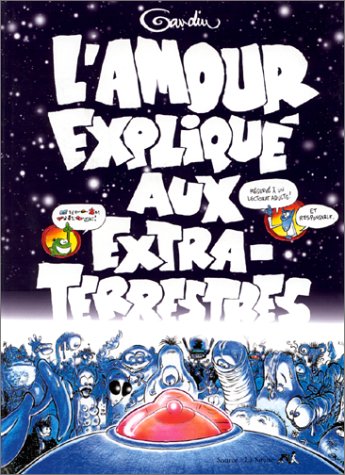 Imagen de archivo de L'amour terrien expliqu aux Extra-Terrestres a la venta por Ammareal