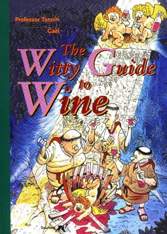 Beispielbild fr Witty Guide to Wine zum Verkauf von Books From California