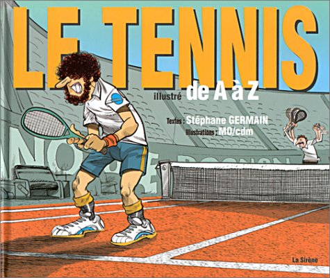 Beispielbild fr Le tennis illustr de A  Z zum Verkauf von Ammareal