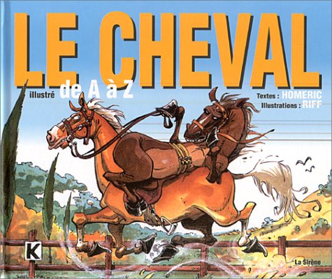 Beispielbild fr Le Cheval Illustr De A  Z zum Verkauf von RECYCLIVRE