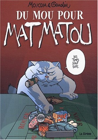 Beispielbild fr Du mou pour Mat Matou zum Verkauf von medimops