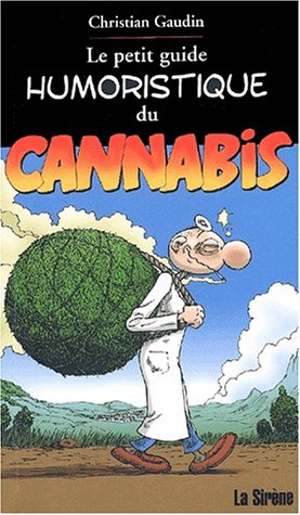 Beispielbild fr Le petit guide humoristique du cannabis (Sirne Publi.Sa) zum Verkauf von medimops