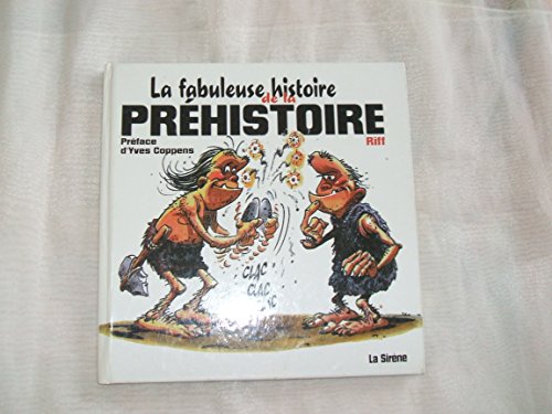 Beispielbild fr La Fabuleuse Histoire De La Prhistoire zum Verkauf von RECYCLIVRE