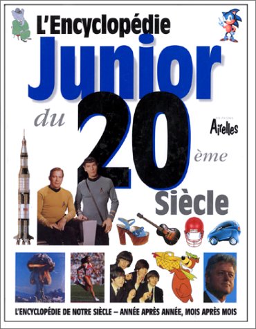 Beispielbild fr Encyclopdie junior du XXe sicle zum Verkauf von Ammareal