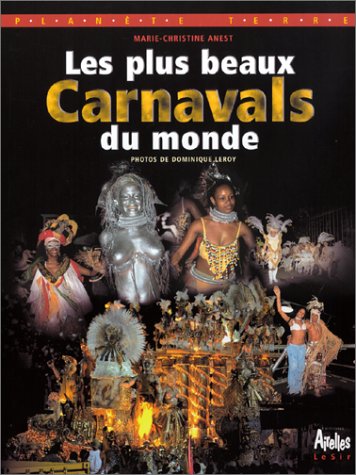 Stock image for Les Plus Beaux Carnavals du Monde for sale by Ammareal