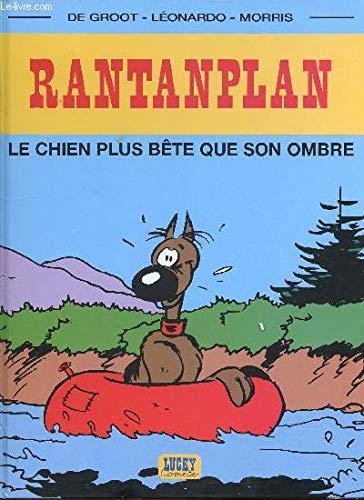 Stock image for RANTANPLAN. LE CHIEN PLUS BETE QUE SON OMBRE. for sale by medimops