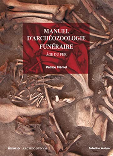 9782884740456: Manuel d'archozoologie funraire et sacrificielle: Age du fer