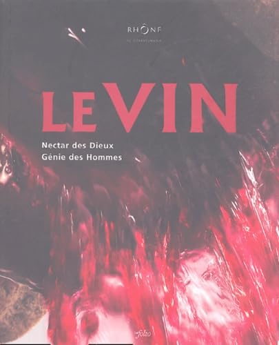 Le Vin (French Edition) (9782884741149) by Collectif