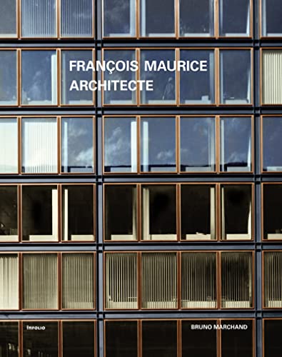FranÃ§ois Maurice, architecte (9782884741491) by Marchand, Bruno